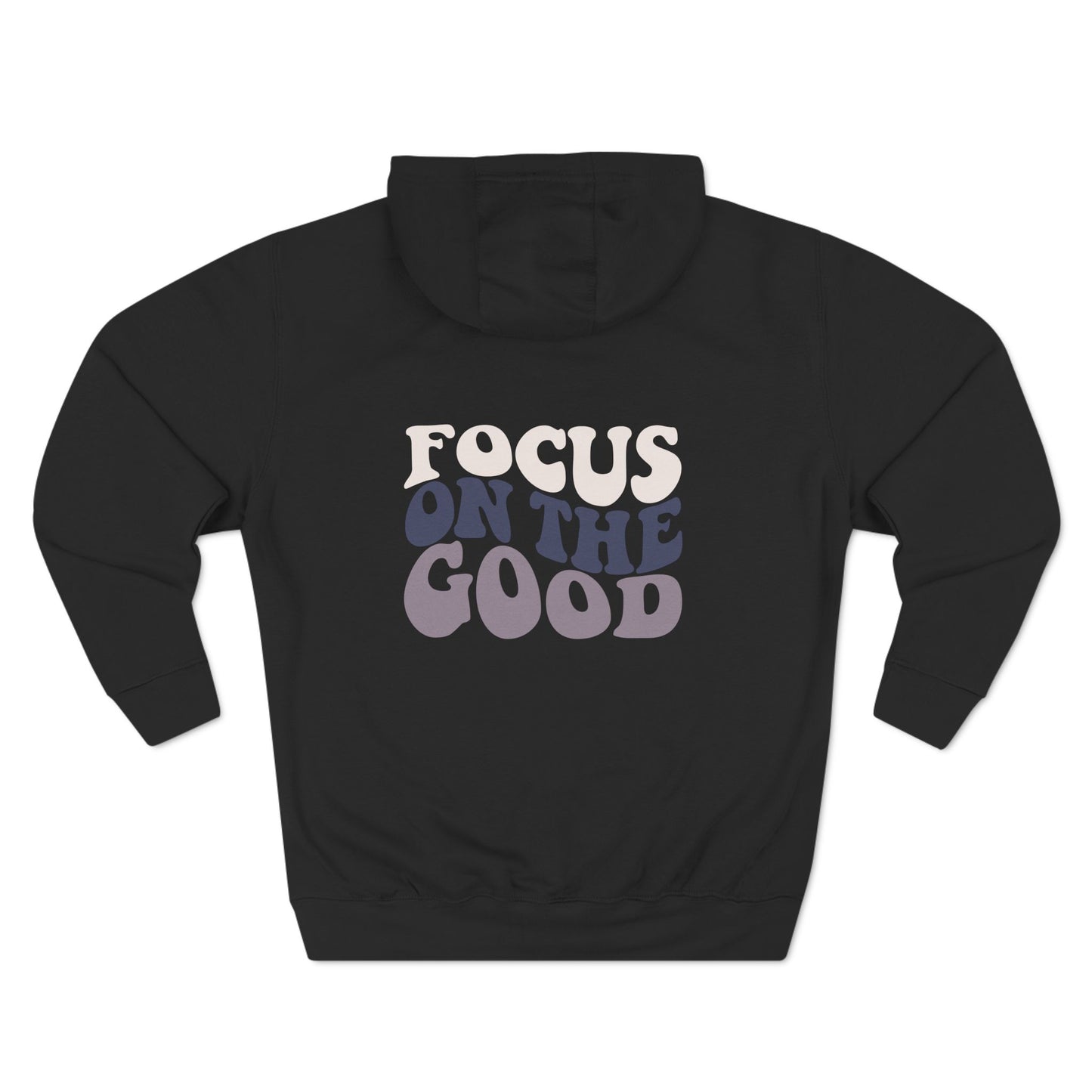 Focus on the Good Hoodie