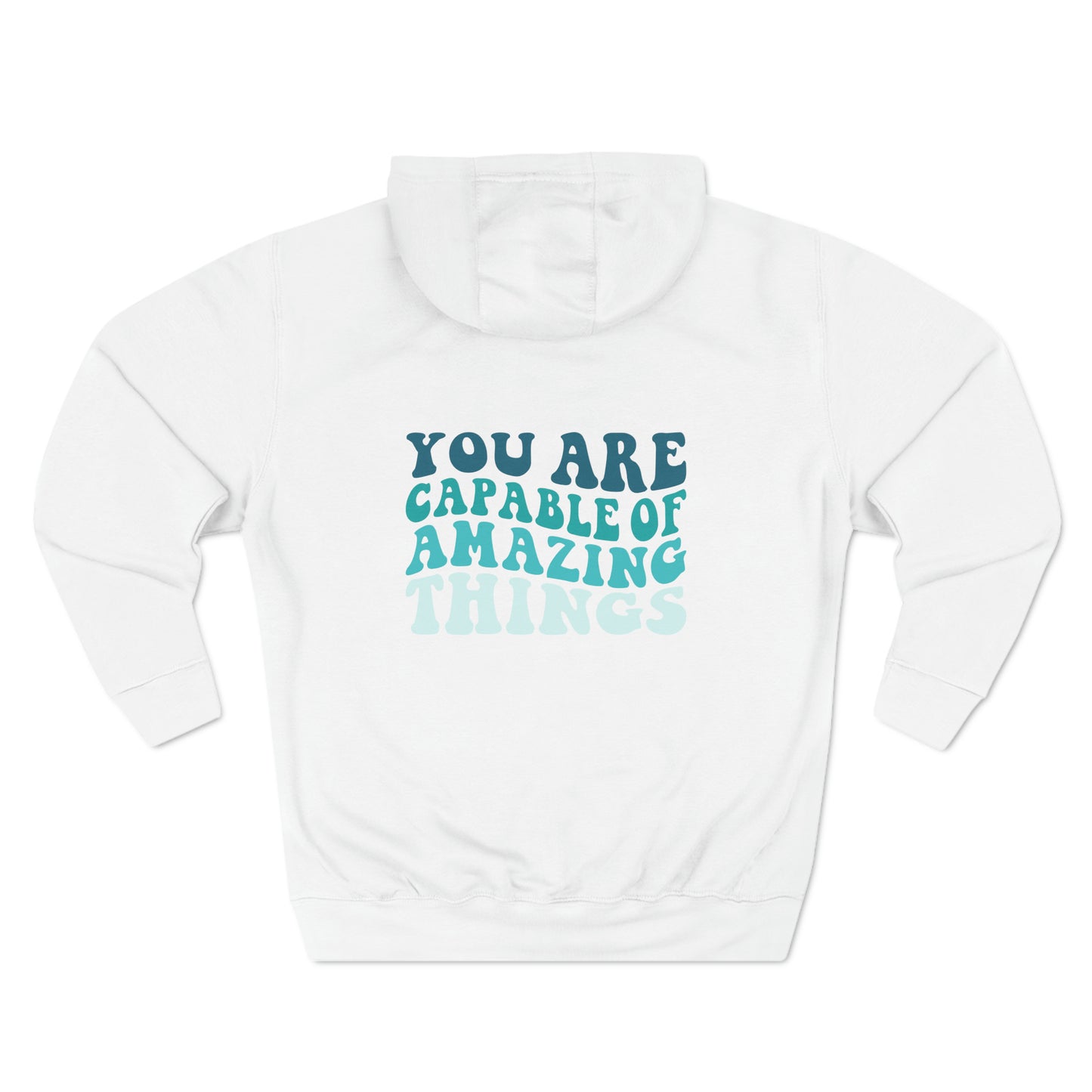 You are Capable of Amazing Things Hoodie