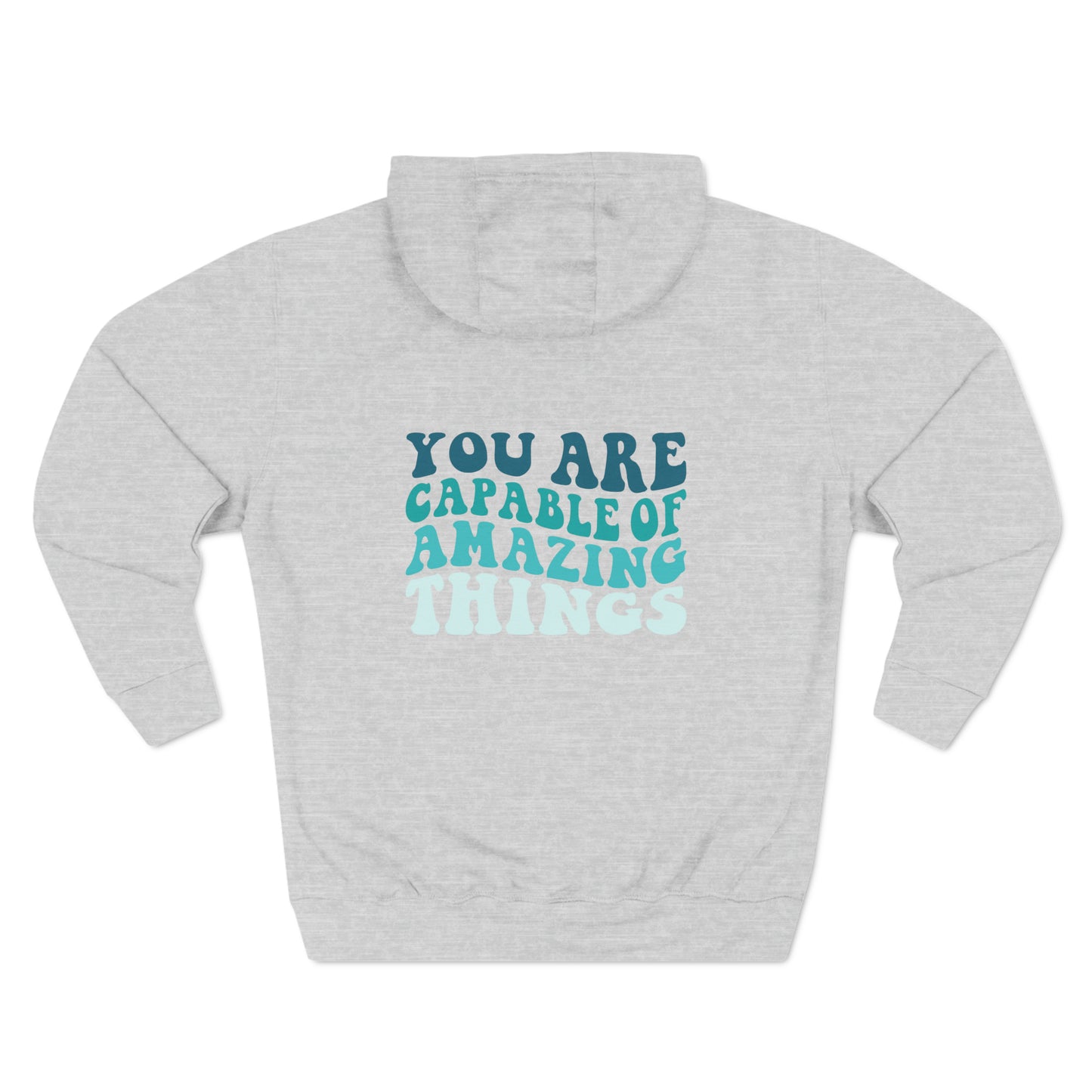 You are Capable of Amazing Things Hoodie